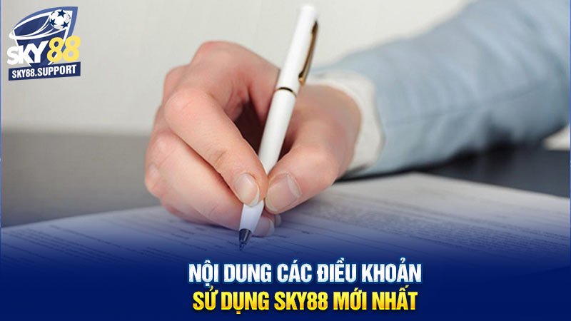 Nội dung các điều khoản sử dụng Sky88 mới nhất