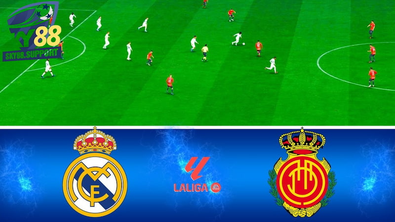 Sơ lược vài nét nổi bật của Real Madrid vs Mallorca