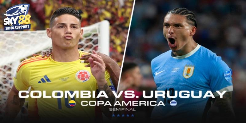 Soi kèo nhà cái Uruguay vs Colombia