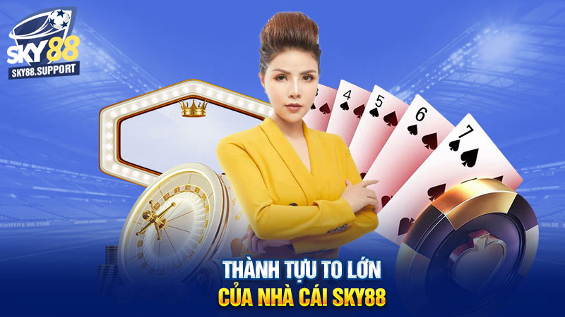 Thành tựu to lớn của nhà cái Sky88